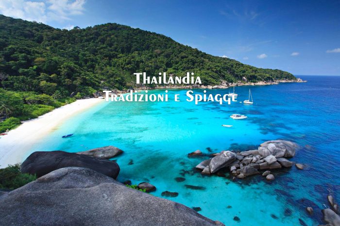 Thailandia – Tradizioni e Spiagge